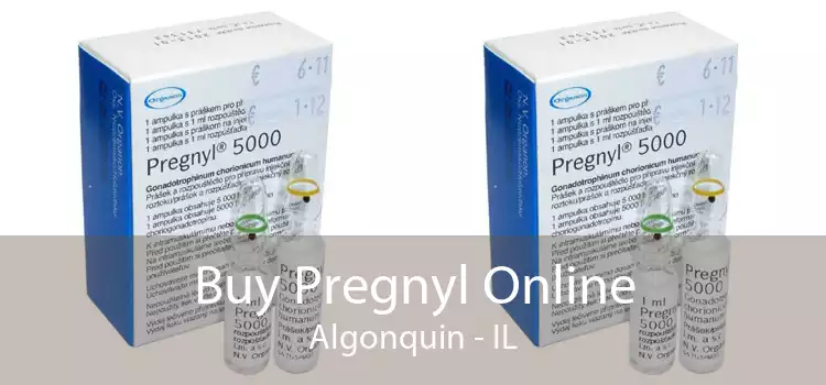Buy Pregnyl Online Algonquin - IL