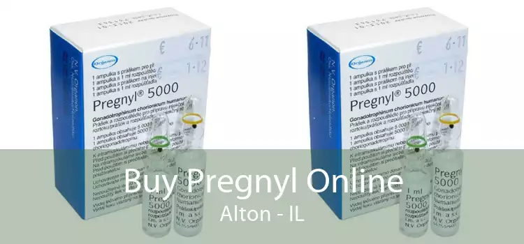 Buy Pregnyl Online Alton - IL