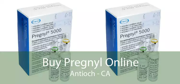 Buy Pregnyl Online Antioch - CA