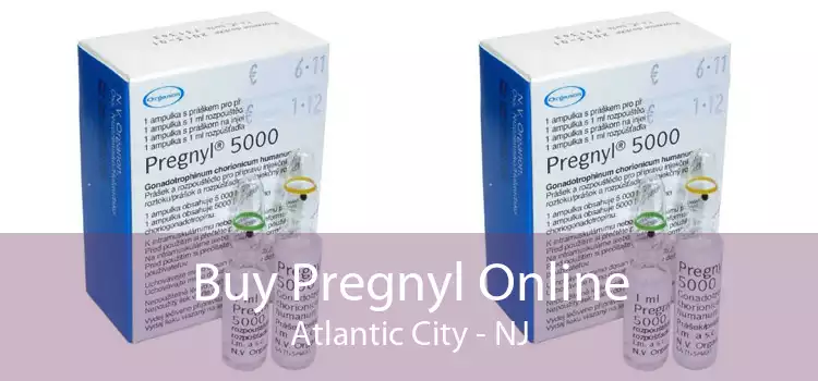 Buy Pregnyl Online Atlantic City - NJ