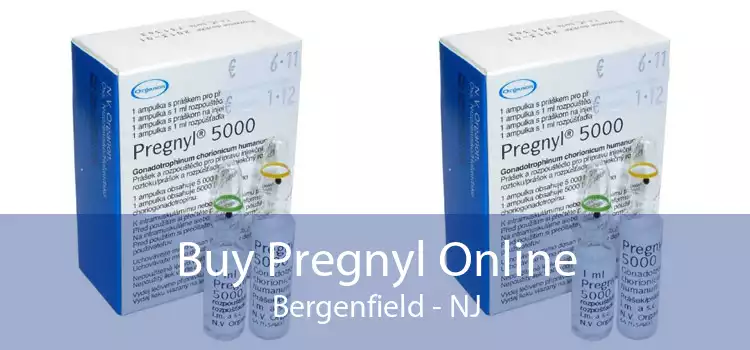 Buy Pregnyl Online Bergenfield - NJ
