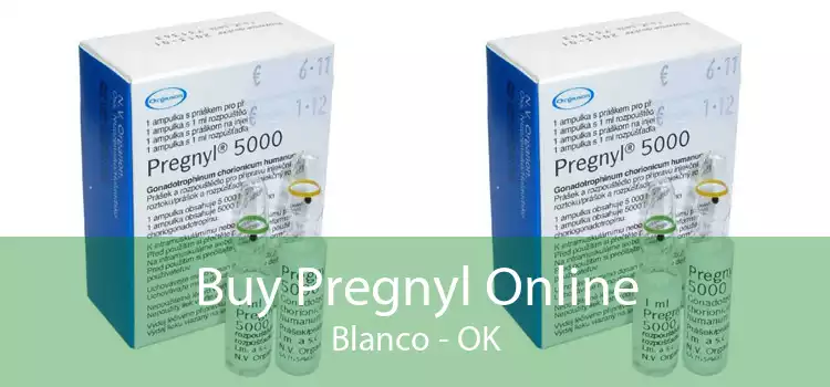 Buy Pregnyl Online Blanco - OK