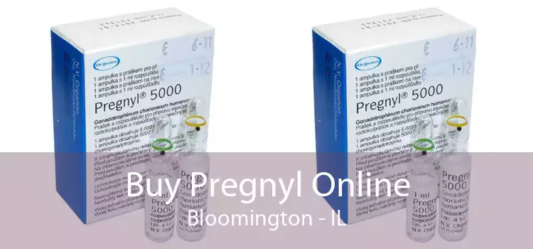 Buy Pregnyl Online Bloomington - IL