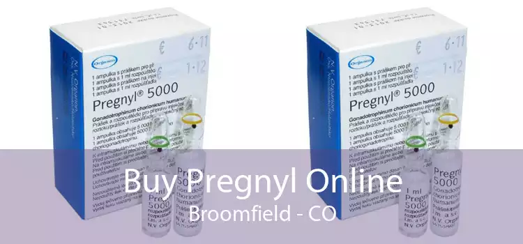 Buy Pregnyl Online Broomfield - CO
