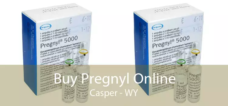 Buy Pregnyl Online Casper - WY