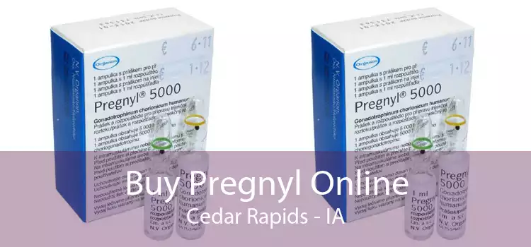 Buy Pregnyl Online Cedar Rapids - IA