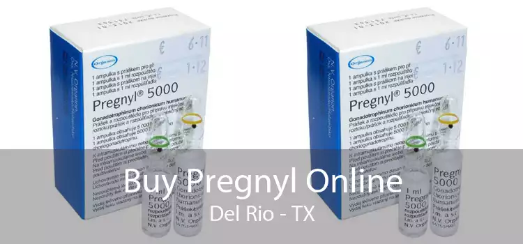 Buy Pregnyl Online Del Rio - TX