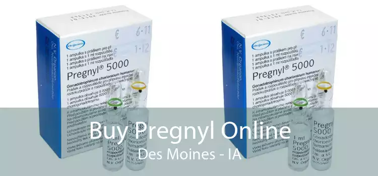 Buy Pregnyl Online Des Moines - IA